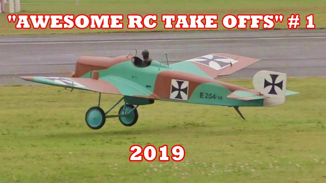 AWESOME RC TAKE OFFS - WW1 FIGHTERS / SCOUTS ETC TAKING OFF # 1 - TBOBBORAP1 - 2019