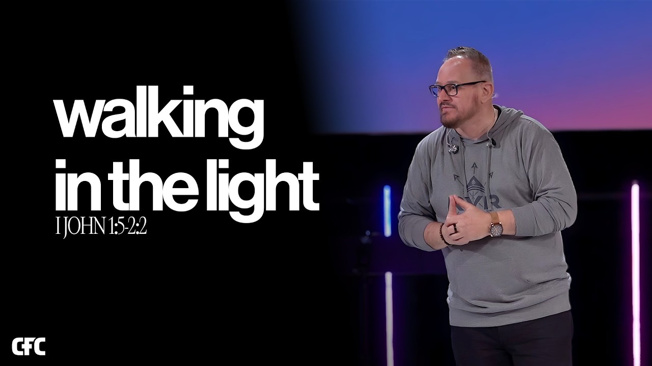 Walking In The Light | I John 1:5-2:2
