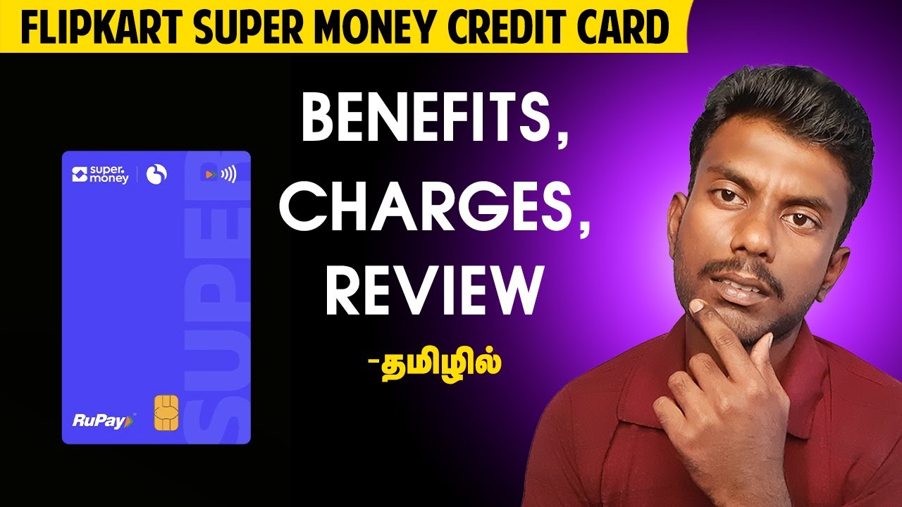 Super Money Credit Card Benefits Explained In Tamil | Flipkart Super Money Credit Card Review Tamil