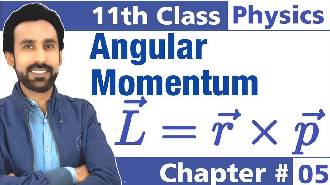 Lec 7- ANGULAR MOMENTUM in Urdu Hindi || 11th Class Physics - Chapter 5