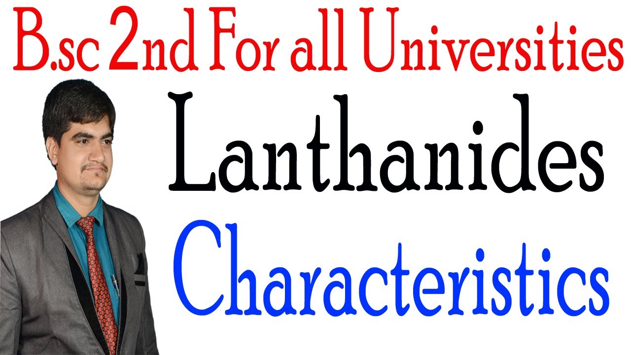 B.sc 2nd chemistry of lanthanide elements all universities general characteristics of lanthanides