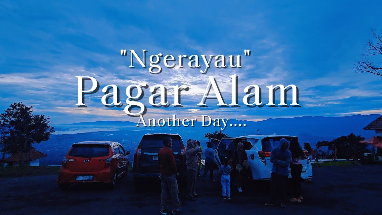 NGERAYAU KE PAGAR ALAM on ANOTHER DAY...#pagaralam 