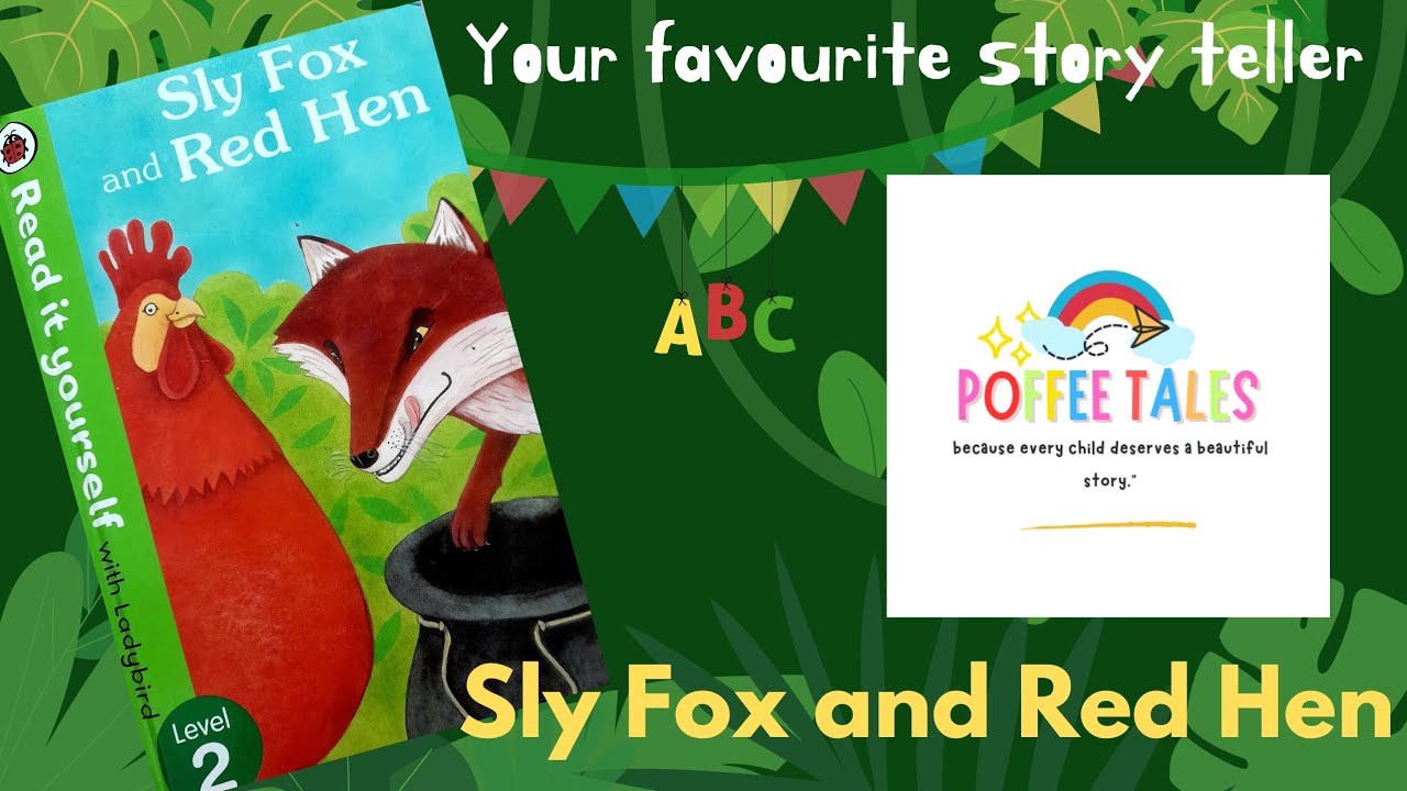 A Bedtime Story for Kids - Sly Fox and Red Hen
