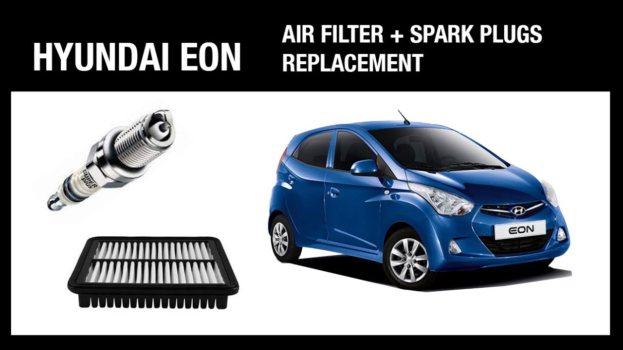 TUTORIAL | HYUNDAI EON | AIR FILTER + SPARK PLUGS REPLACEMENT | CAMBIO BUJIAS Y FILTRO DE AIRE