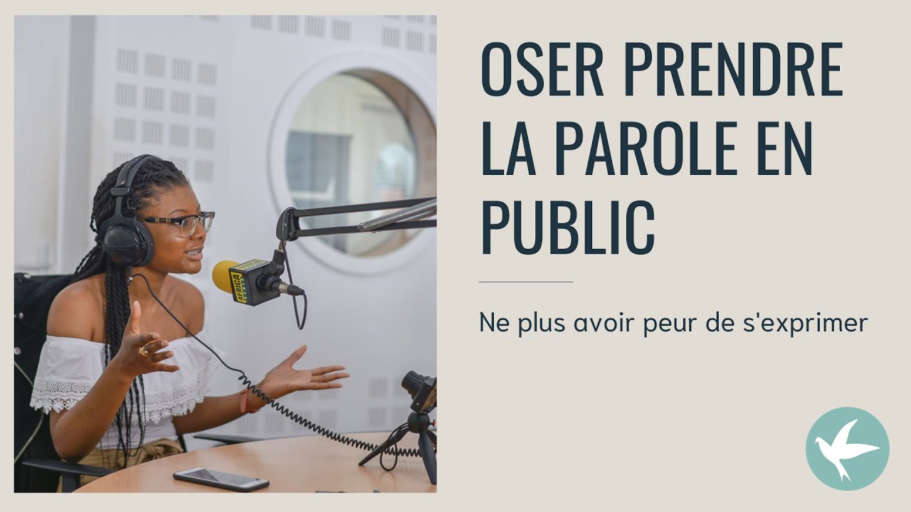 OSE prendre LA PAROLE en PUBLIC !