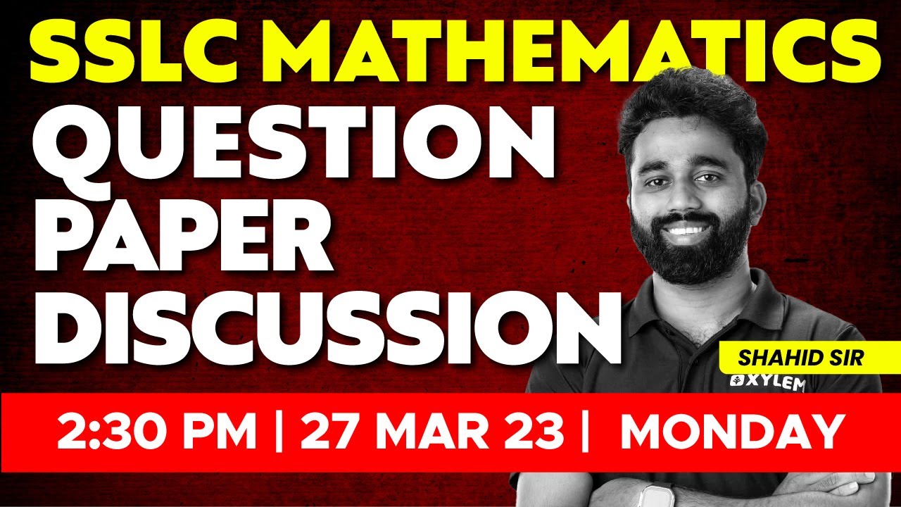 SSLC MATHS PUBLIC EXAM - QUESTION PAPER DISCUSSION | XYLEM SSLC