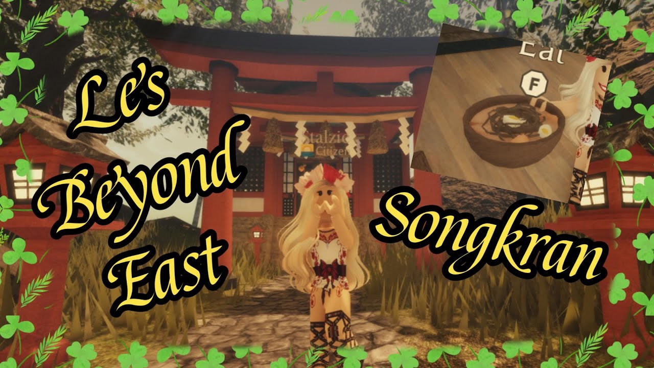 Songkran in Les Beyond East! New foods & more || Les Beyond East