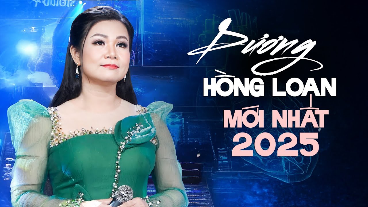 Dương Hồng Loan 2025 - 10 Tuyệt Phẩm Bolero Hay Mới Nhất Của Dương Hồng Loan