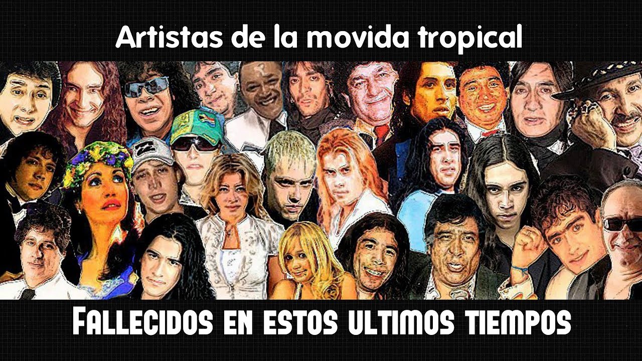 Artistas de la movida tropical fallecidos en este ultimo tiempo😔