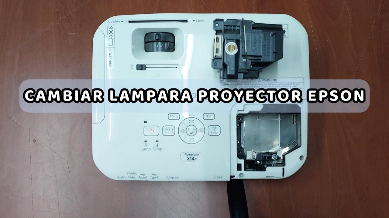 Cambiar Lampara de Proyector Epson PowerLite+ - Sirve para Varios Modelos