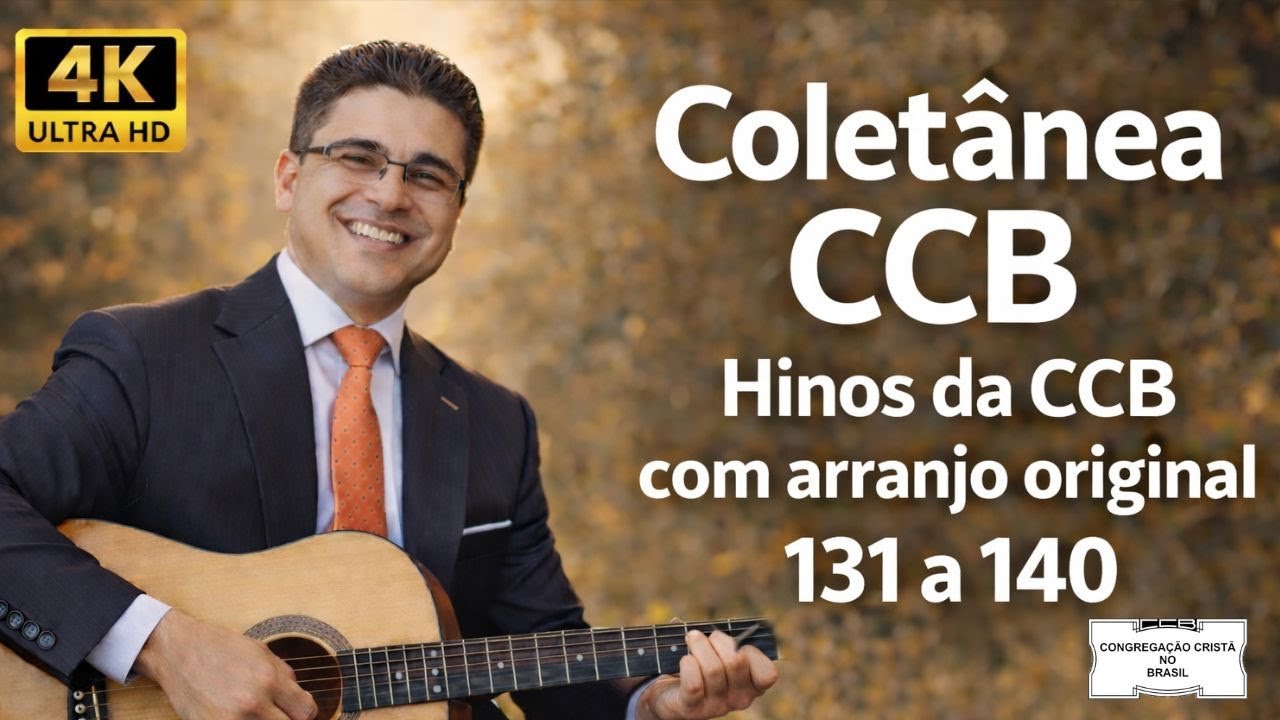HINOS CCB – Hinário do 131 ao 140 | com Letras  #hinosccb #cbb #congregacaocristanobrasil