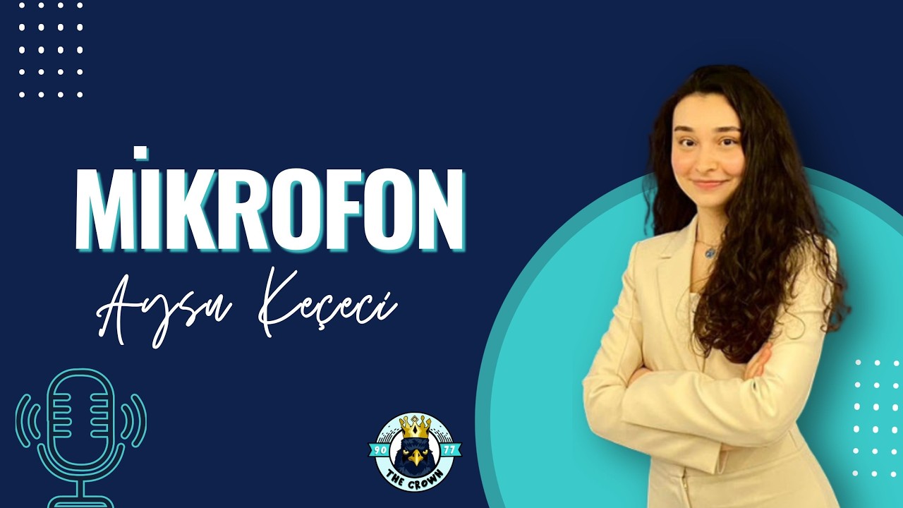 Mikrofon: Aysu Keçeci