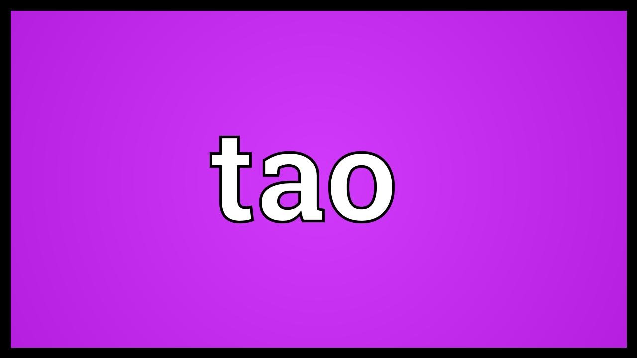 Tao Meaning