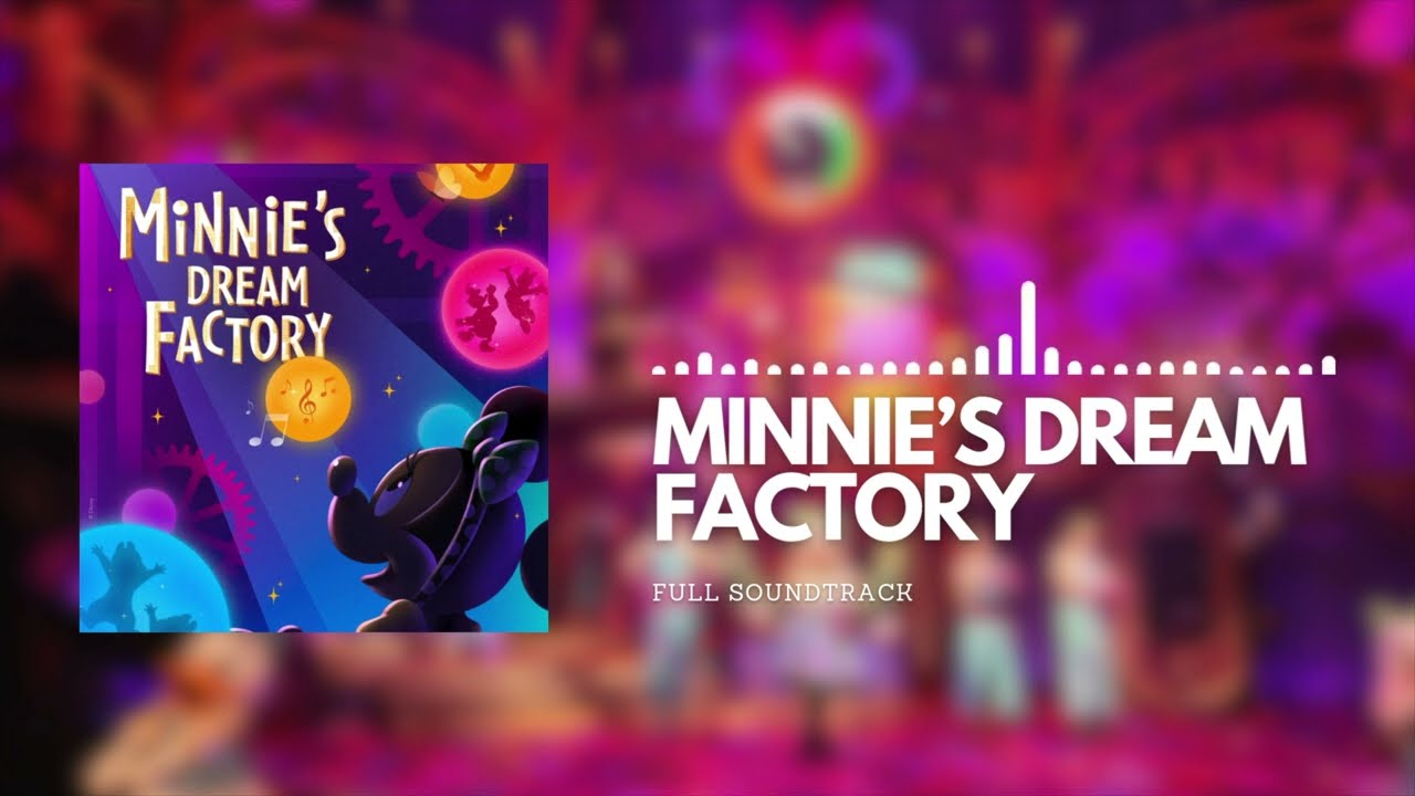 MINNIE'S DREAM FACTORY - FULL SOUNDTRACK