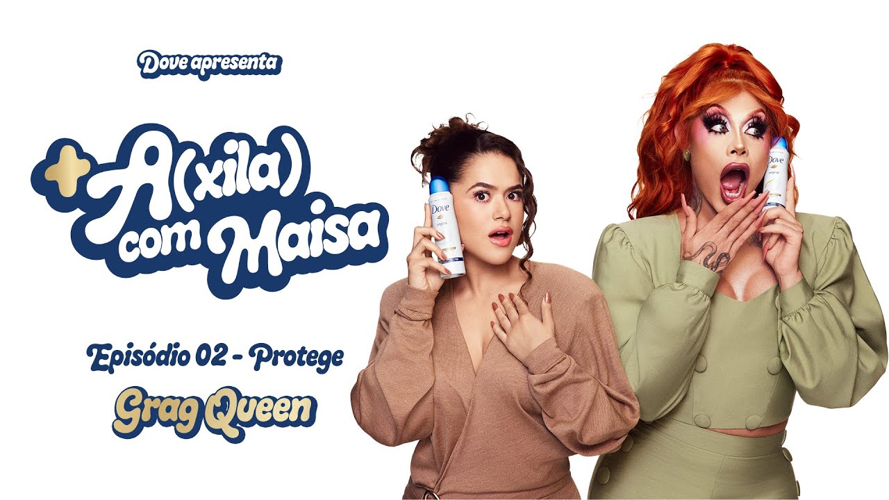 +A(xila) com Maisa | Ep 2 - Protege com Grag Queen