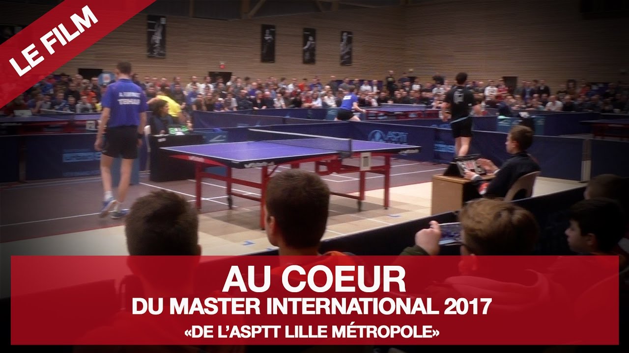 [LE FILM] AU COEUR DU MASTER INTERNATIONAL 2017 DE L'ASPTT LILLE MÉTROPOLE