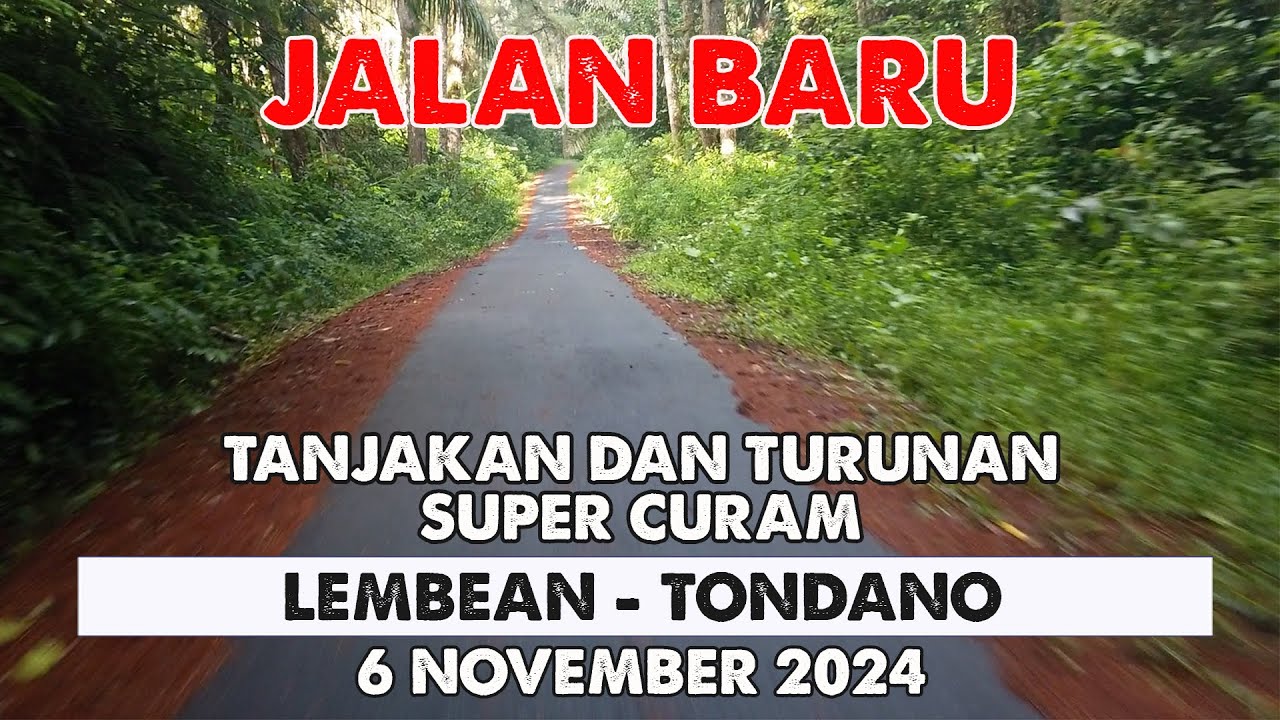 SUASANA JALAN BARU LEMBEAN - TONDANO | NAIK TURUN GUNUNG