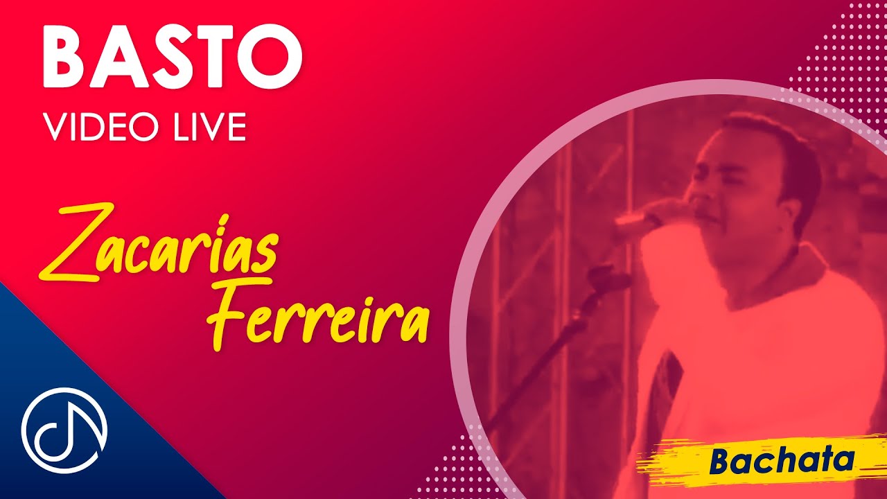 BASTO 💜 - Zacarías Ferreira [Video Live]