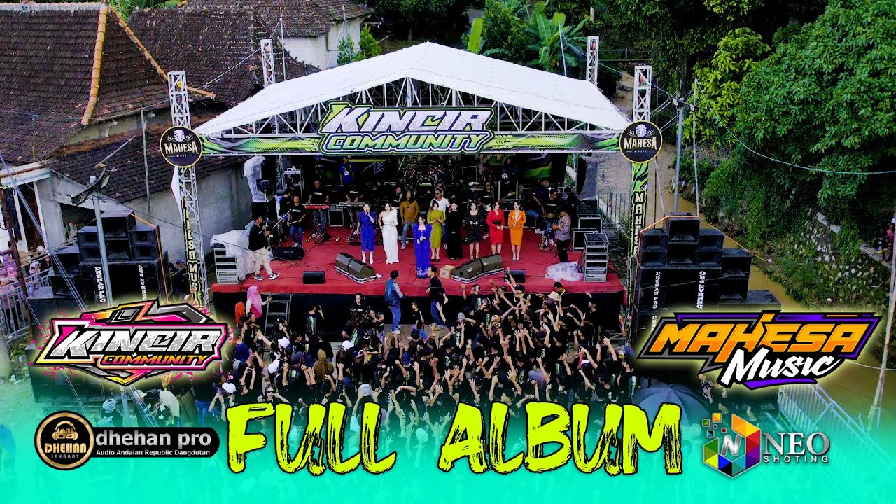 FULL ALBUM - MAHESA MUSIC - DHEHAN PRO AUDIO - KINCIR COMMUNITY 2025
