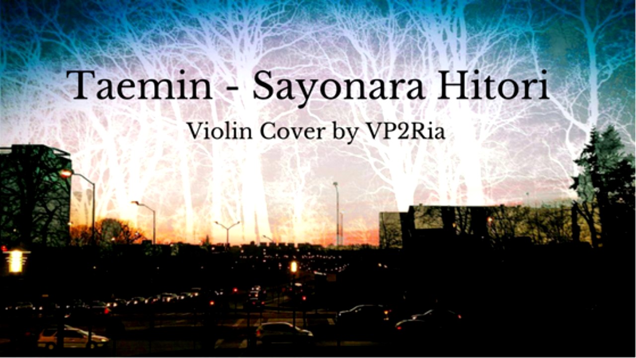 Taemin - Sayonara Hitori [Violin Cover by VP2Ria]