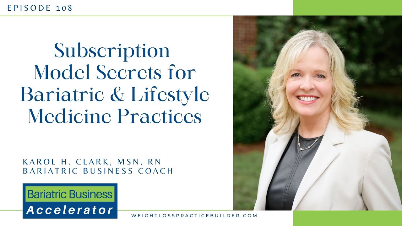 108 - Subscription Model Secrets for Bariatric & Lifestyle Medicine Practices