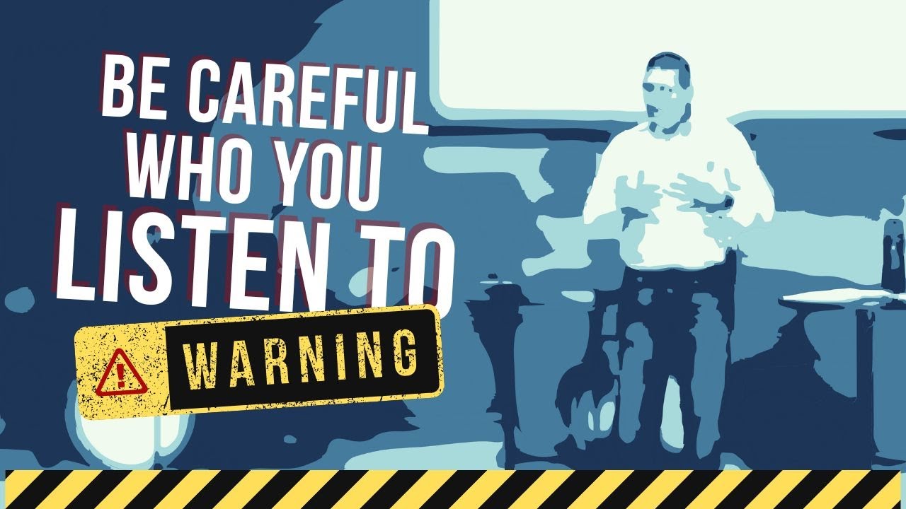 Be Careful Who You Listen To - Jeremiah, Week 27