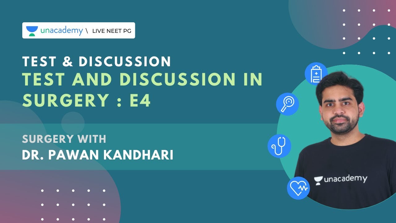 Test and discussion in surgery : E4 | Dr. Pawan Kandhari