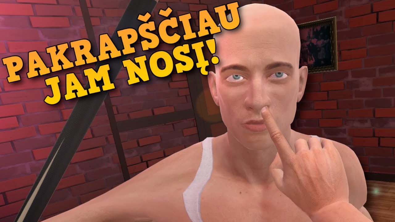 PAKRAP&Scaron;ČIAU JAM NOSĮ?!