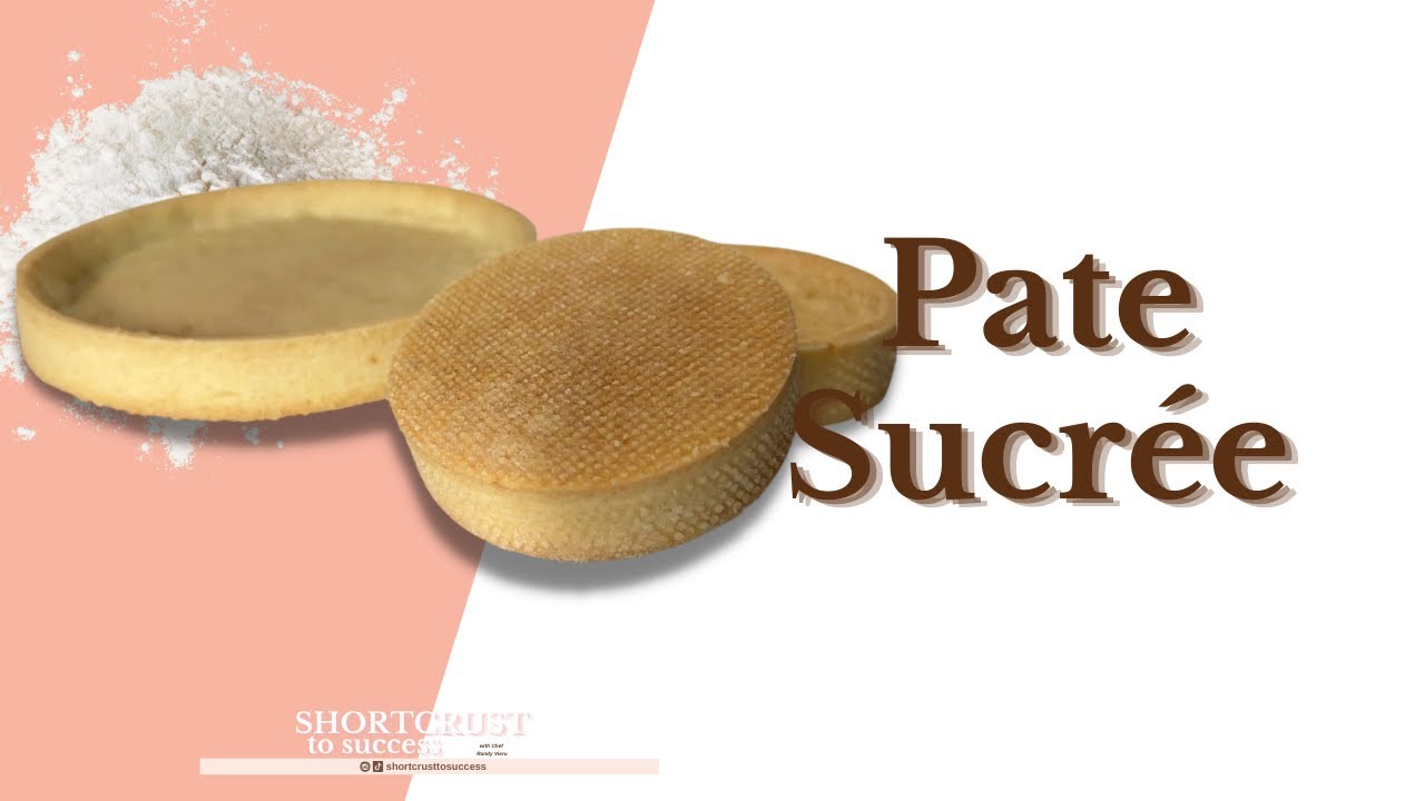 PATE SUCREE RECIPE | The best sweet pastry recipe for every dessert