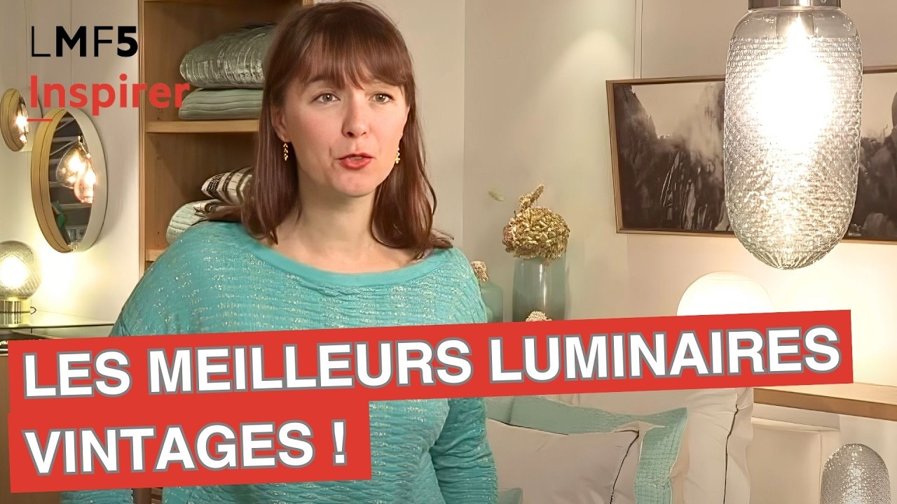 Les meilleurs luminaires vintages ! - LMF5