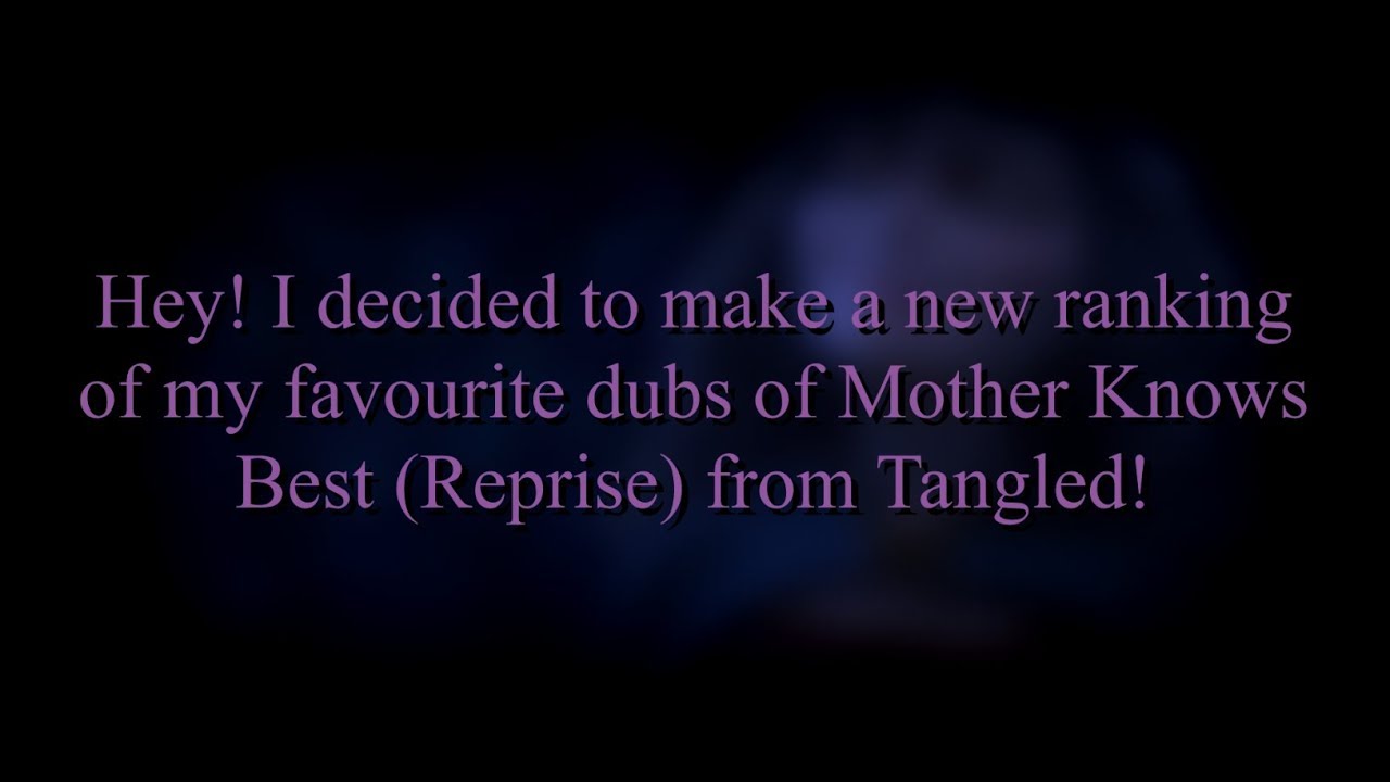 Tangled - My Top 10 Favourite Dubs of Mother Knows Best (Reprise) With Lyrics & Translation!