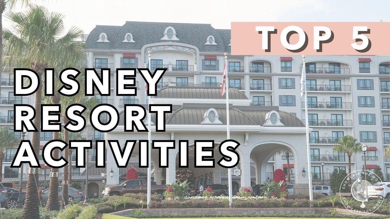 5 Favorite Disney Resort Activities