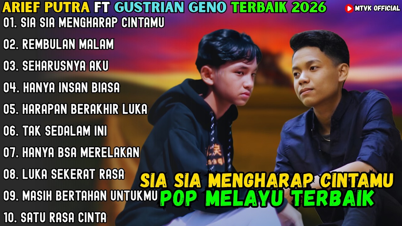 SIA SIA MENGHARAP CINTAMU - REMBULAN MALAM ~ ARIEF PUTRA Feat GUSTRIAN GENO ALBUM TERBAIK 2026