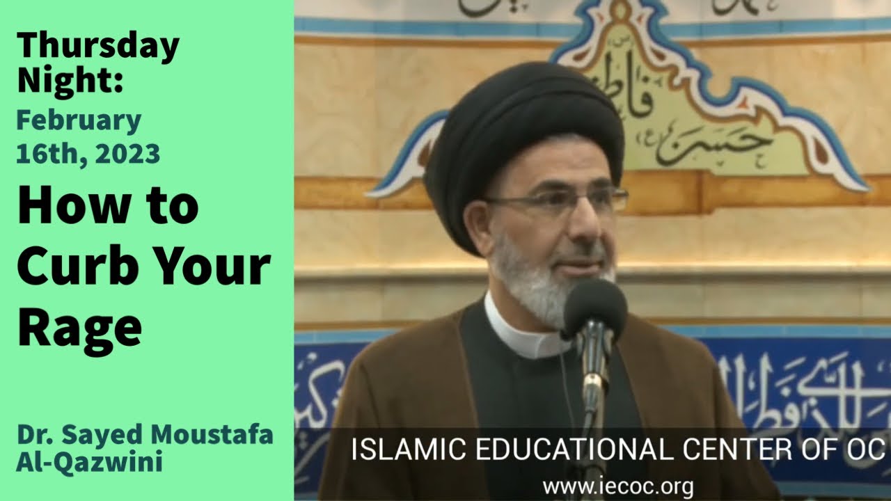 How to Curb Your Rage | Thursday Night 2/16/23 | Dr. Sayed Moustafa Al-Qawini