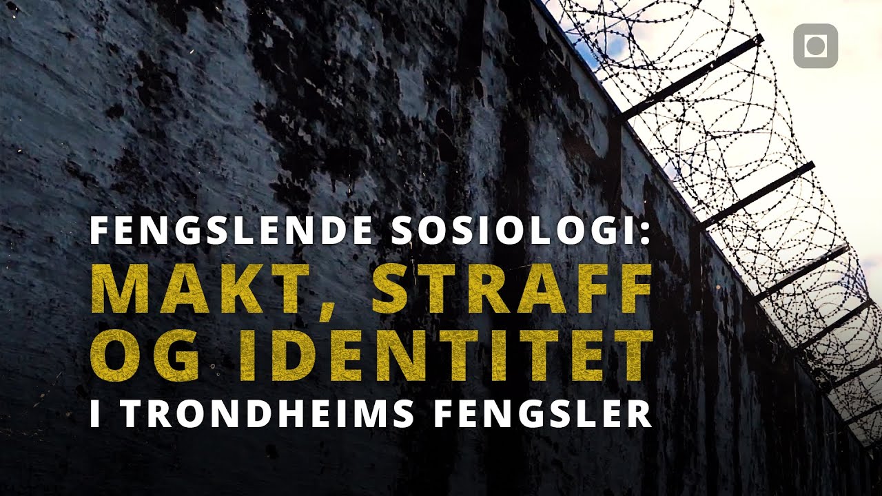 Fengslende sosiologi: Makt, straff og identitet i Trondheims fengsler | NTNU