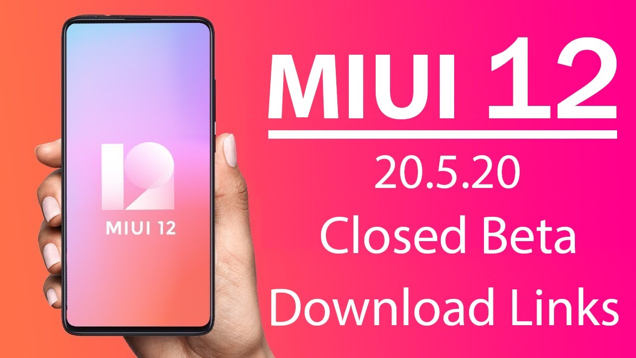 MIUI 12 China Beta Rom 20.5.20 Released & Download Links