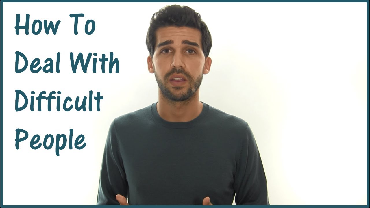 How To Deal With Difficult People (Emotionally)