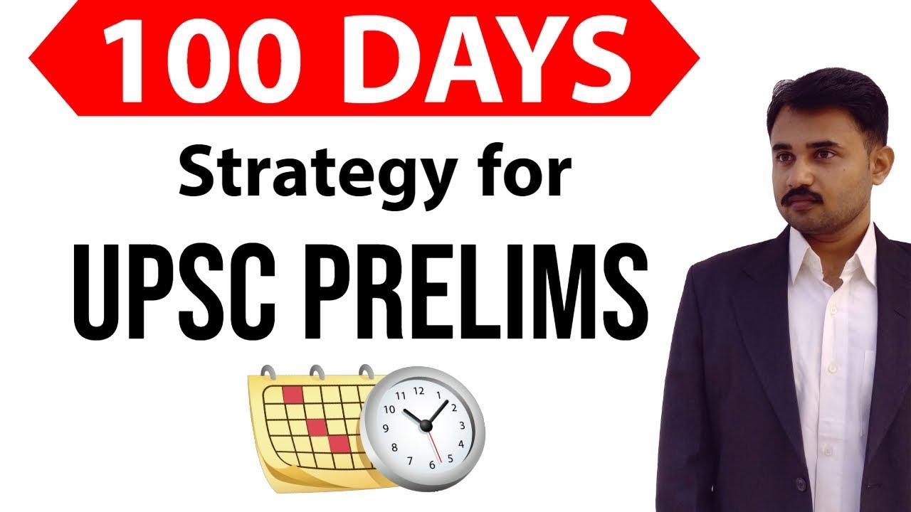 100 days strategy for UPSC Civil Service Prelims Exam 2019, Revision strategy for Current Affairs