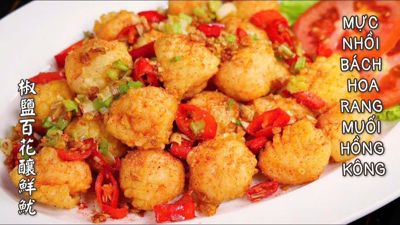 Món Khai Vị Nhà Hàng - Mực Nhồi Bách Hoa Rang Muối Hồng Kông - 椒鹽百花釀鮮魷