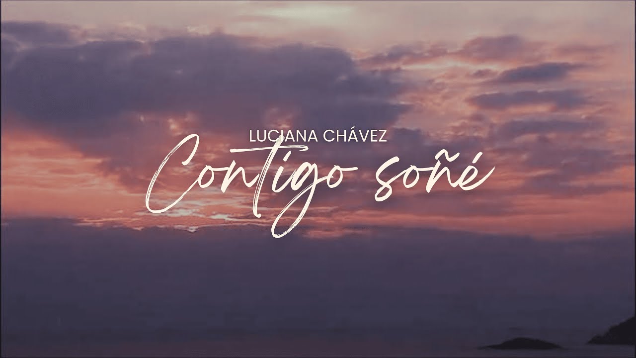 Contigo Soñé Liric Oficial