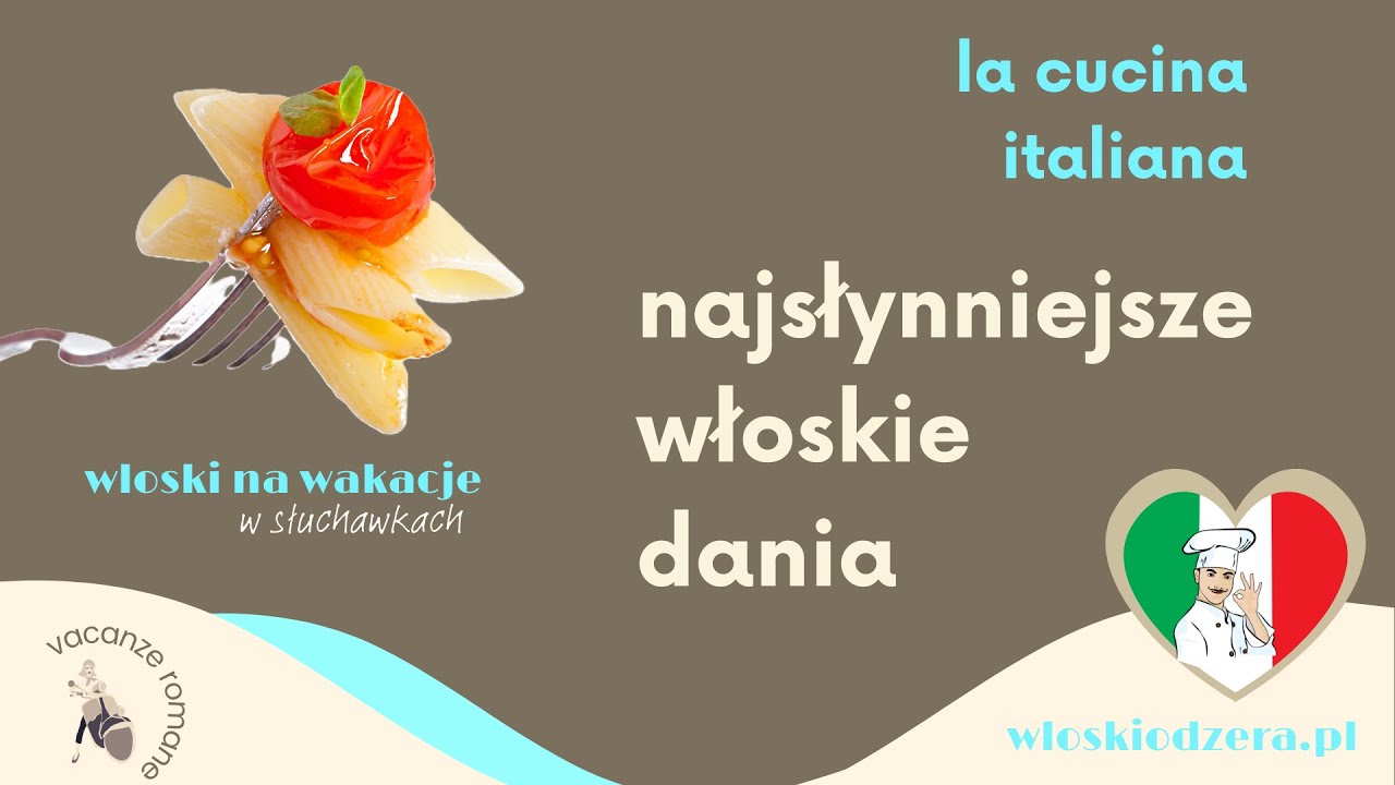 Włoski na wakacje. W restauracji - najsłynniejsze włoskie dania.