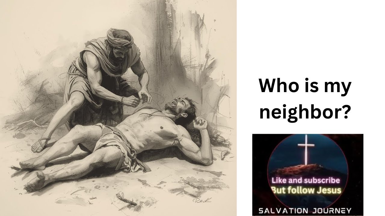 Salvation Journey  is live! Who is my neighbor 
