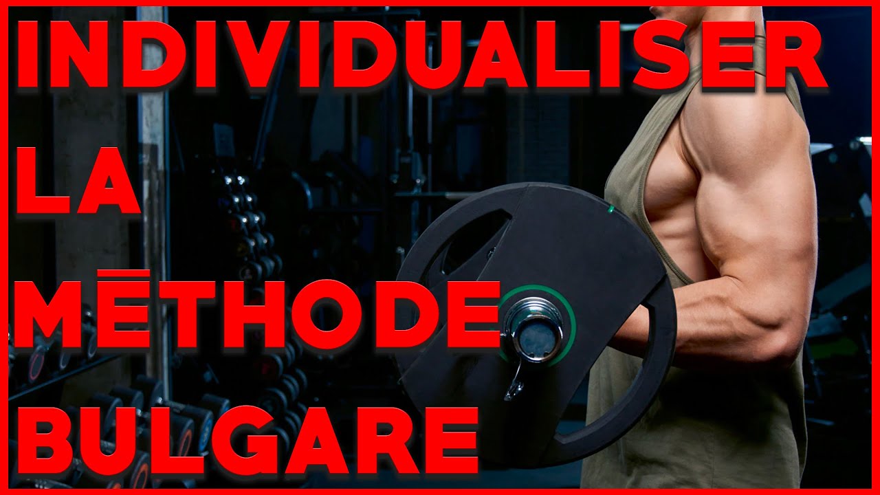Méthode bulgare #3 : Individualisez la méthode à VOTRE potentiel !!! (PAPE, PAP, potentiation...)