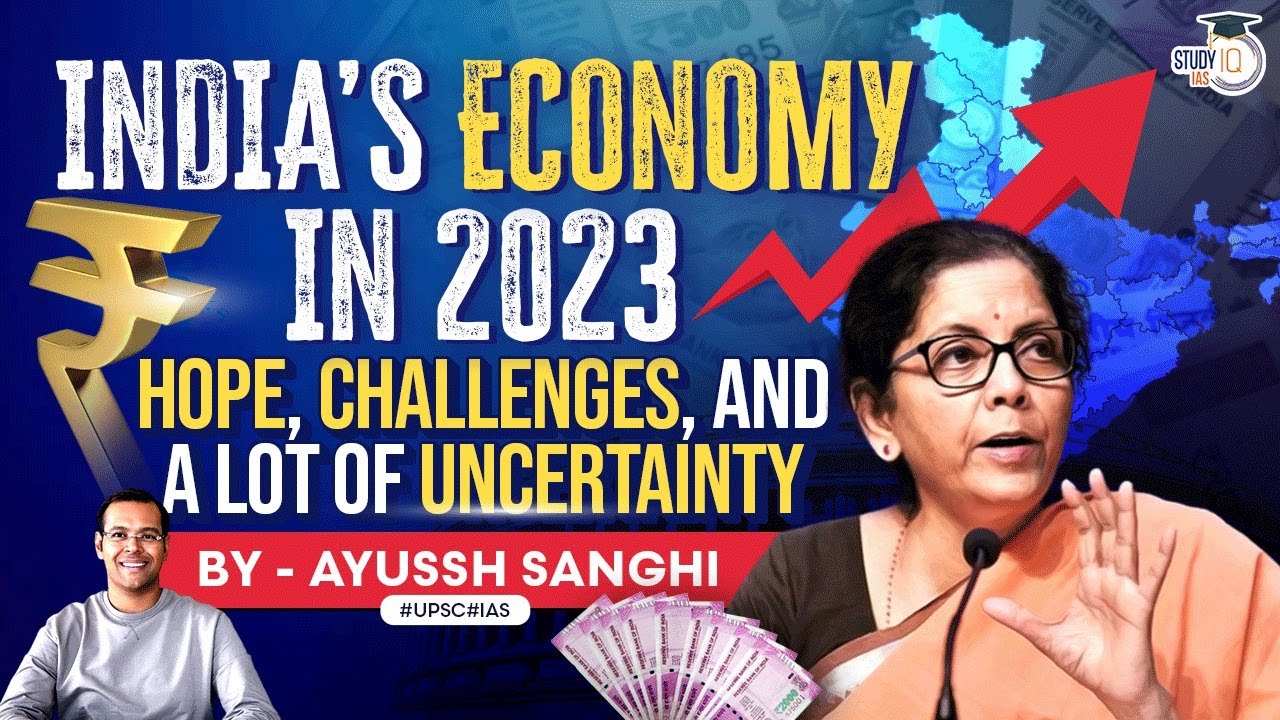 A Peek into the Future - Indian Economy in 2023 | Challenges, Uncertainty | UPSC