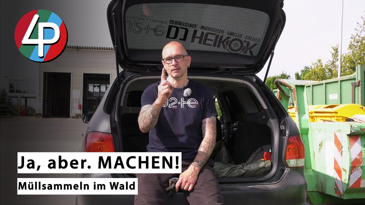 Ja, aber. Machen! - M&uuml;llsammeln im Wald