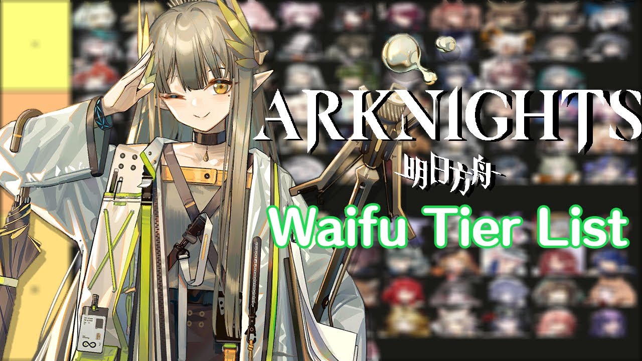 Objectively Correct Arknights Waifu Tier List