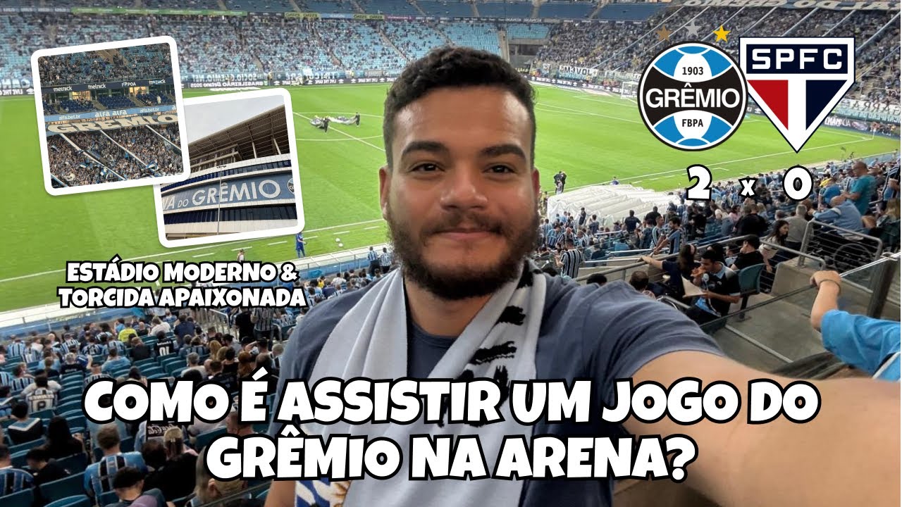 COMO É ASSISTIR UM JOGO DO GRÊMIO NA ARENA DO GRÊMIO? GRÊMIO 2 X 0 SÃO PAULO / BRASILEIRÃO SÉRIE A