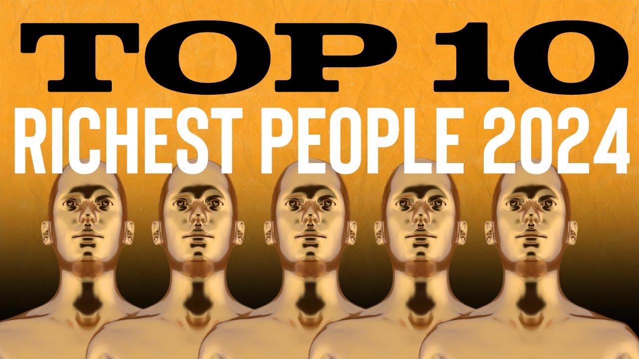 Top 10 Richest People in The World (2024)