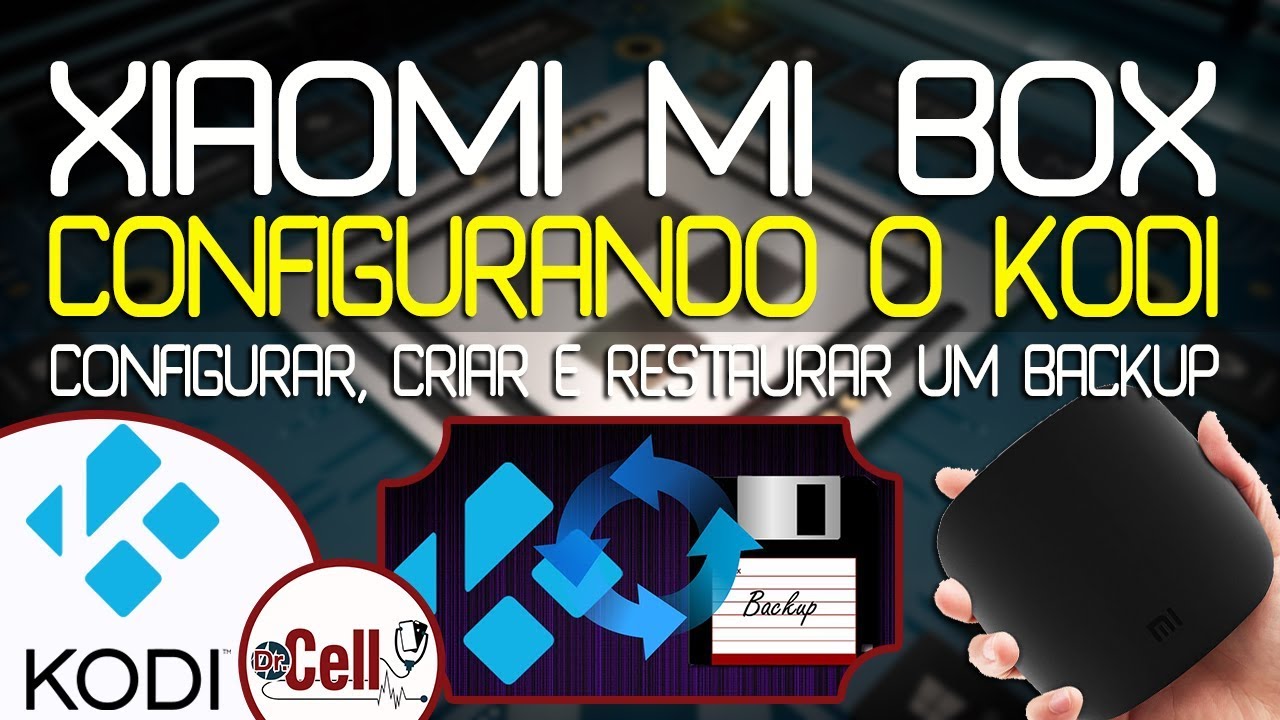 XIAOMI MI BOX - CONFIGURANDO O KODI (PASSO-A-PASSO) COMO CRIAR, SALVAR E RESTAURAR UM BACKUP