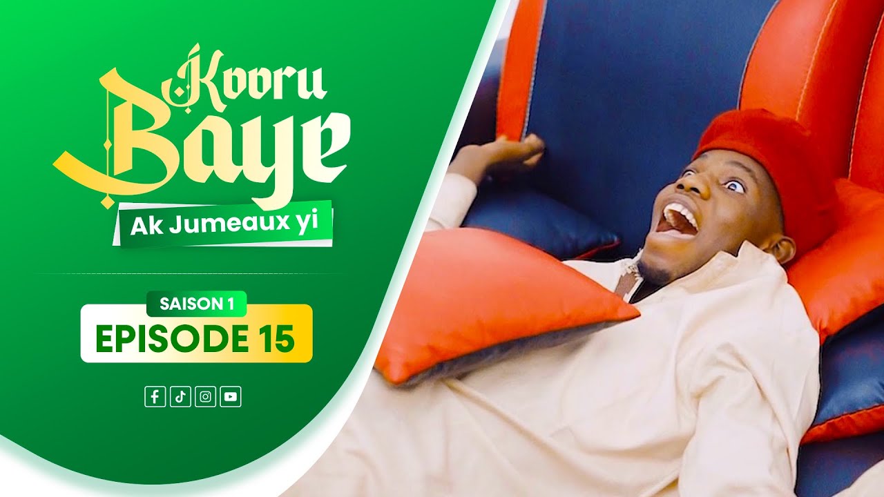 SERIE RAMADAN - KOOR BAYE AK JUMEAUX YI - ÉPISODE 15